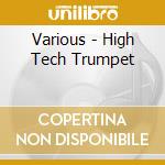 Various - High Tech Trumpet cd