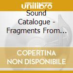 Sound Catalogue - Fragments From The New Releases Novenber 1989 - February 1990 cd