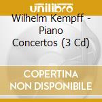 Wilhelm Kempff - Piano Concertos (3 Cd) cd