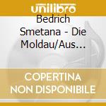 Bedrich Smetana - Die Moldau/Aus Boehmens H cd
