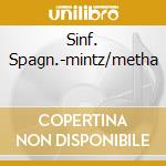 Sinf. Spagn.-mintz/metha cd musicale di LALO