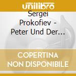 Sergei Prokofiev - Peter Und Der Wolf cd musicale di Wolfgang Amadeus Mozart