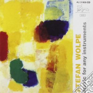 Stefan Wolpe - Music For Any Instruments cd musicale di Wolpe Stefan