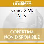 Conc. X Vl. N. 5 cd