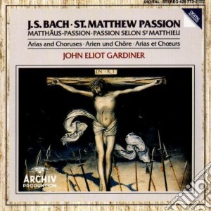 Johann Sebastian Bach - St. Matthew Passion - Arias & Choruses cd musicale di BACH