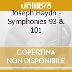 Joseph Haydn - Symphonies 93 & 101 cd musicale di HAYDN