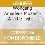 Wolfgang Amadeus Mozart - A Little Light Music cd musicale di ORPHEUS