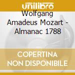 Wolfgang Amadeus Mozart - Almanac 1788 cd musicale di W.A. Mozart