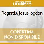 Regards/jesus-ogdon cd