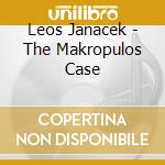 Leos Janacek - The Makropulos Case cd
