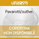Pavarotti/suther. cd