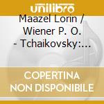 Maazel Lorin / Wiener P. O. - Tchaikovsky: Symphonies cd