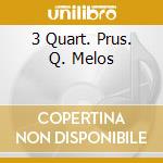 3 Quart. Prus. Q. Melos cd