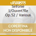 Sinfonie 1/Ouvert?Re Op.52 / Various cd
