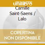 Camille Saint-Saens / Lalo cd musicale di SAINT SAENS