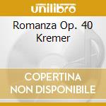 Romanza Op. 40 Kremer cd