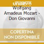 Wolfgang Amadeus Mozart - Don Giovanni cd musicale di MOZART