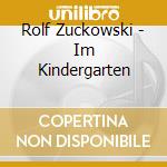 Rolf Zuckowski - Im Kindergarten cd
