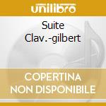 Suite Clav.-gilbert cd