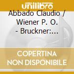 Abbado Claudio / Wiener P. O. - Bruckner: Symp. N. 4 - Romanti cd musicale di Claudio Abbado