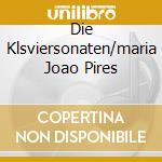 Die Klsviersonaten/maria Joao Pires cd