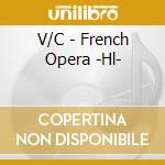 V/C - French Opera -Hl- cd