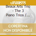 Beaux Arts Trio - The 3 Piano Trios / Fantasiestuke Op. 88 (2 Cd) cd