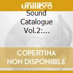 Sound Catalogue Vol.2: Fragments From The New Releases March-May 1990 cd musicale di CD SOUND