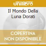 Il Mondo Della Luna Dorati cd