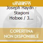 Joseph Haydn - Stagioni Hobxxi / 3 (1799 1801) (Sel) cd