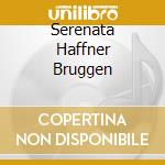 Serenata Haffner Bruggen cd