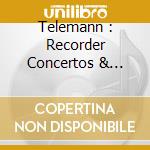 Telemann : Recorder Concertos & Suite - Philip Pickett - New London Consort cd
