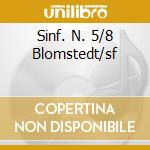 Sinf. N. 5/8 Blomstedt/sf cd musicale di SCHUBERT