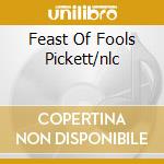 Feast Of Fools Pickett/nlc cd