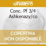 Conc. Pf 3/4 Ashkenazy/co cd musicale di BEETHOVEN