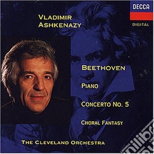 Ludwig Van Beethoven - Piano Concerto No 5. Choral Fantasy cd musicale di BEETHOVEN