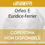 Orfeo E Euridice-ferrier cd