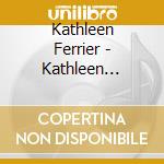 Kathleen Ferrier - Kathleen Ferrier Vol. 9 - Schubert cd