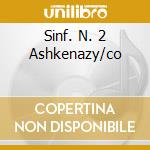 Sinf. N. 2 Ashkenazy/co cd musicale di BRAHMS