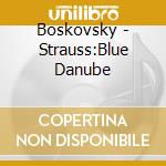 Boskovsky - Strauss:Blue Danube cd