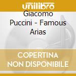 Giacomo Puccini - Famous Arias cd