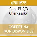 Son. Pf 2/3 Cherkassky cd musicale di CHOPIN