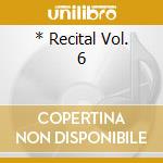 * Recital Vol. 6 cd musicale di CHERKASSKY