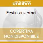 Festin-ansermet cd