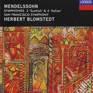 Felix Mendelssohn - Symphonies 3 Scottish And 4 Italian cd musicale di MENDELSSOHN