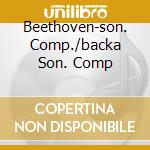 Beethoven-son. Comp./backa Son. Comp cd musicale di BEETHOVEN