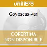 Goyescas-vari cd
