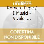 Romero Pepe / I Musici - Vivaldi: Guitar Concertos cd