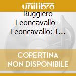 Ruggiero Leoncavallo - Leoncavallo: I Pagliacci cd
