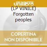 (LP VINILE) Forgotten peoples cd